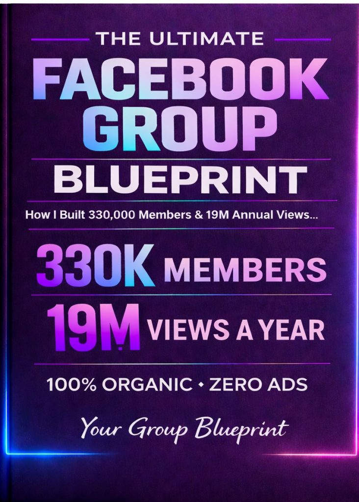The Ultimate Facebook Group Blueprint ebook cover showing 330K members and 19M annual views organic growth.