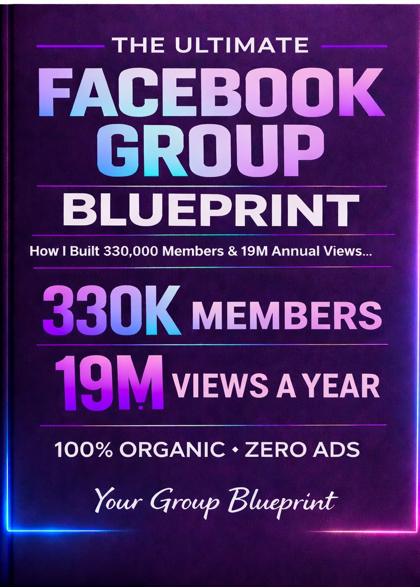 The Ultimate Facebook Group Blueprint ebook cover showing 330K members and 19M annual views organic growth.